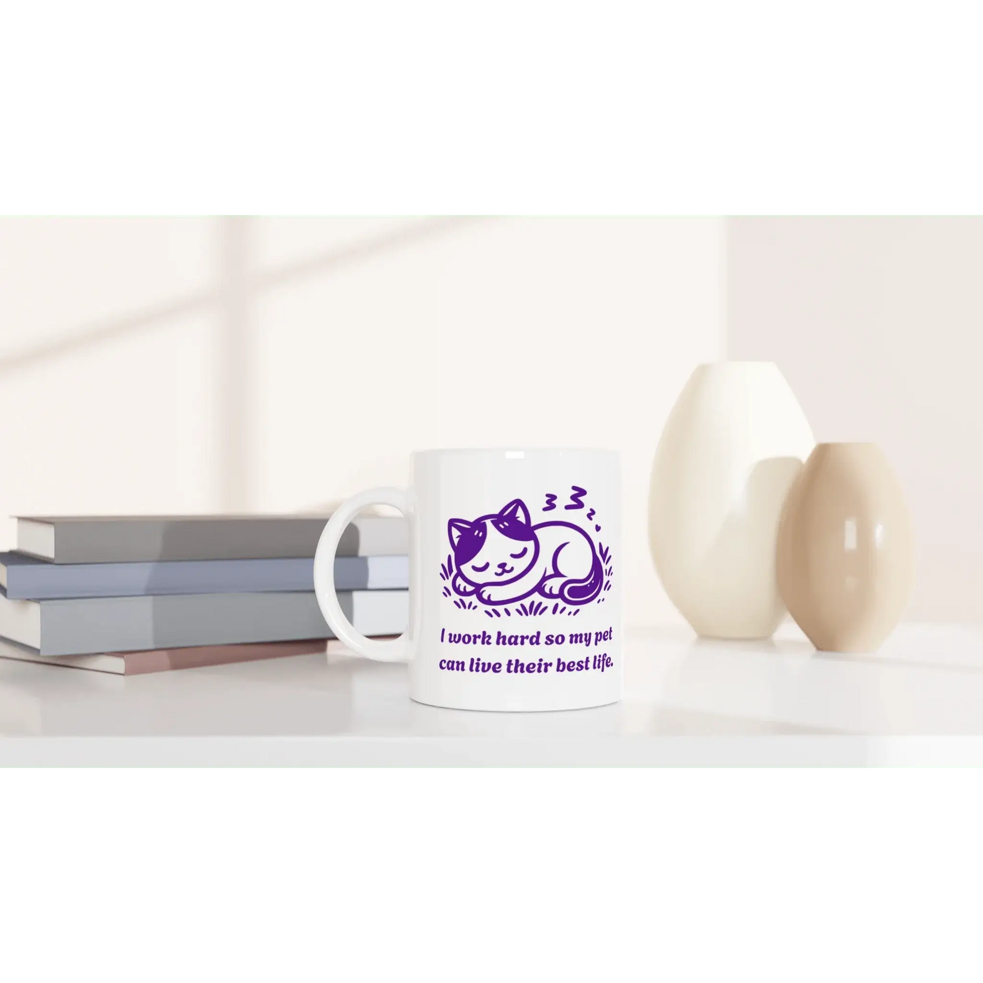 I work hard so my pet can live their best life Mug - Mood In A Mug