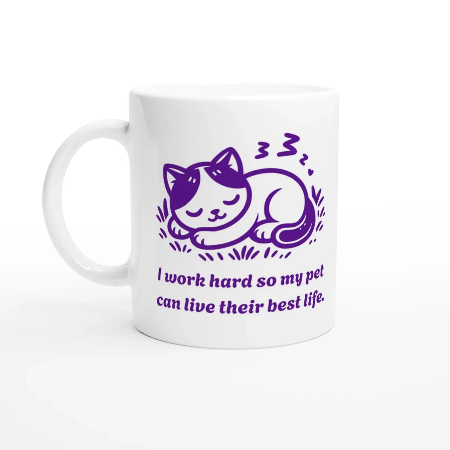 I work hard so my pet can live their best life Mug - Mood In A Mug