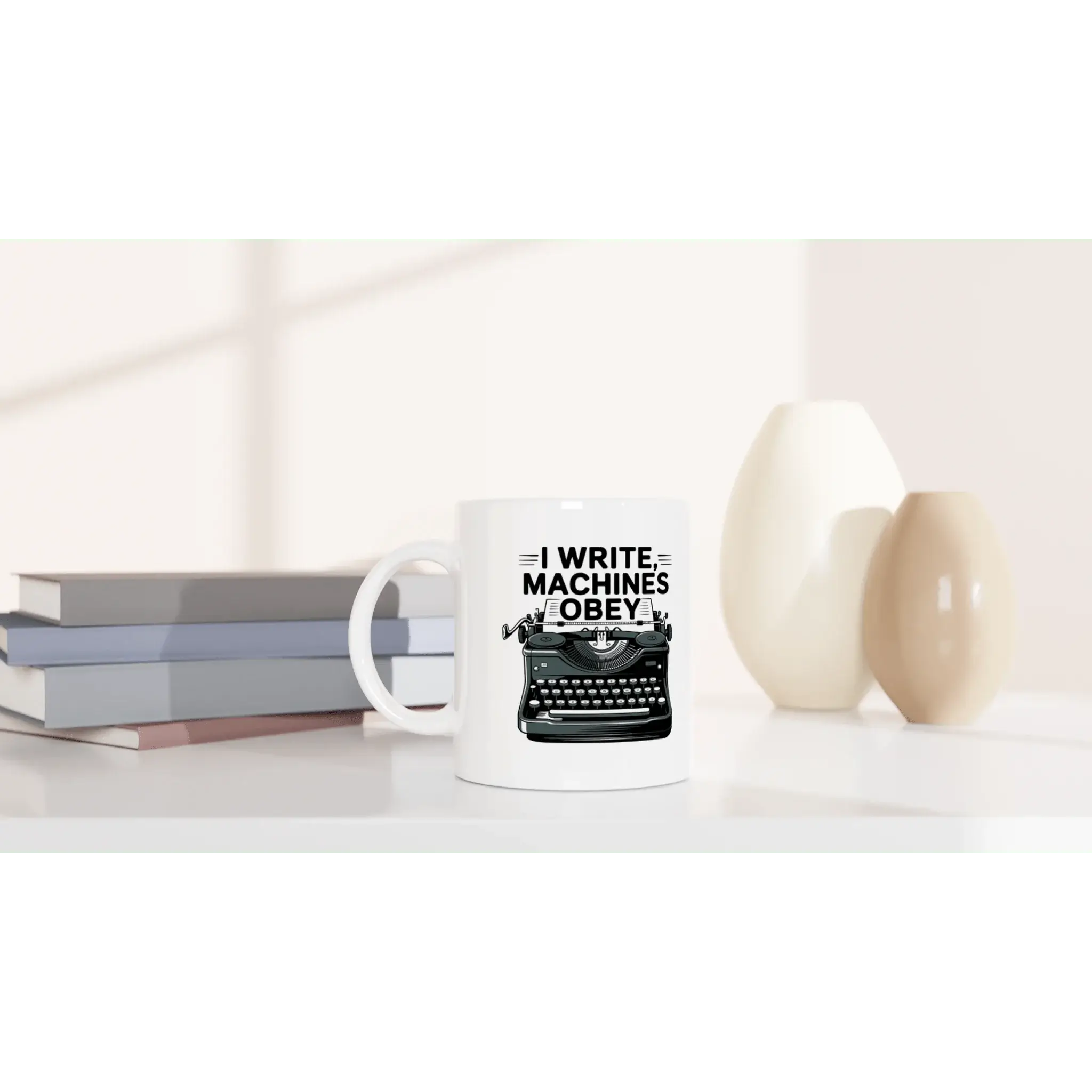 I write machines obey mug - Mood In A Mug