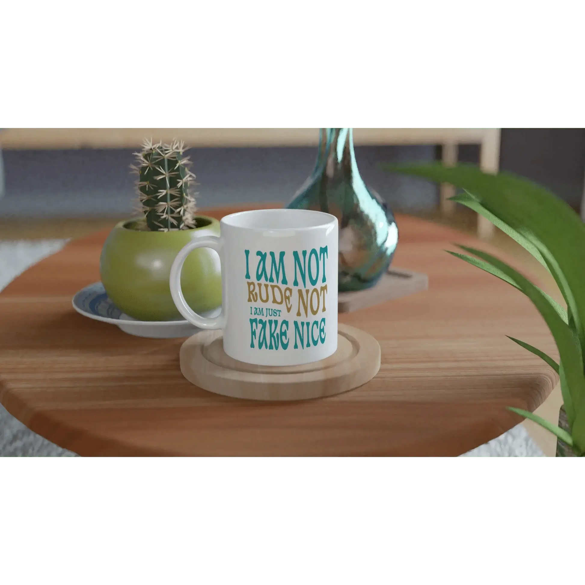 I'm Not Rude, I'm Just Not Fake - Nice Mug - Mood In A Mug