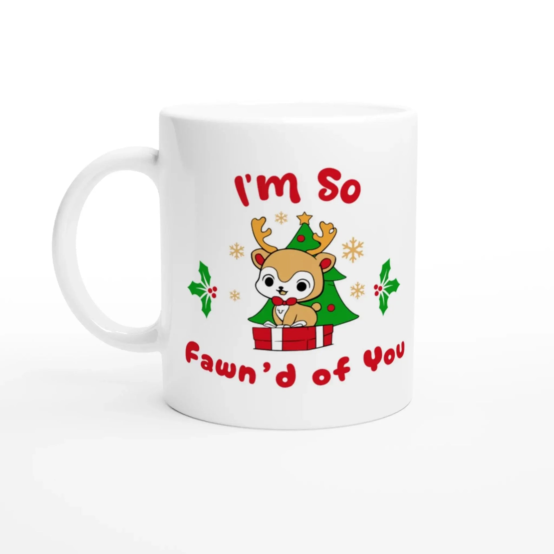 I’m So Fawn’d of You Mug - Mood In A Mug