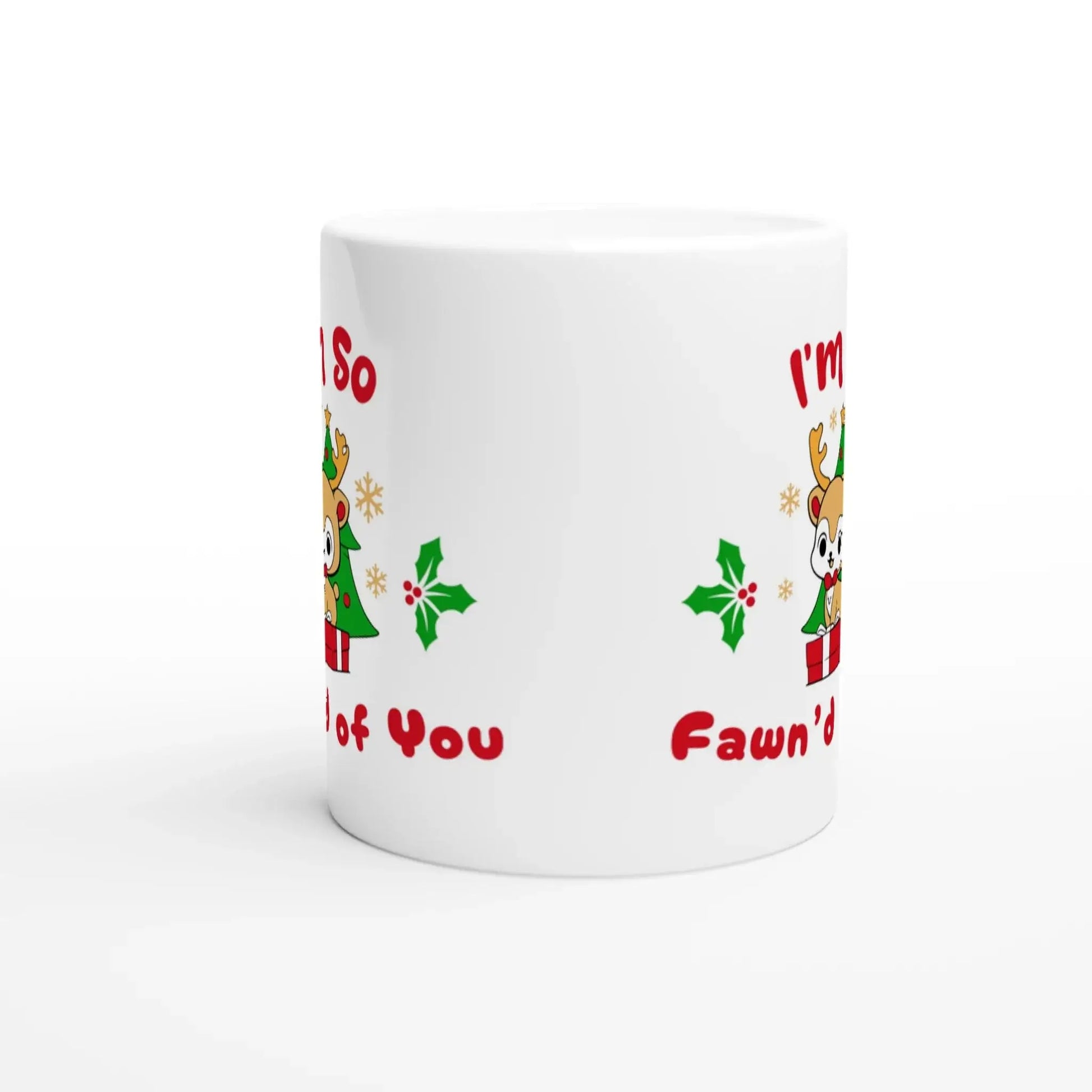 I’m So Fawn’d of You Mug - Mood In A Mug