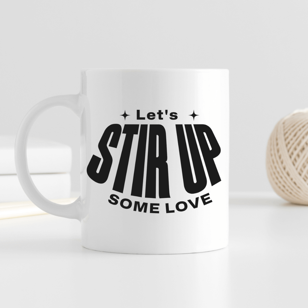 Let's stir up some love Mug - Mood In A Mug