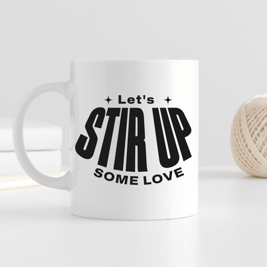 Let's stir up some love Mug - Mood In A Mug
