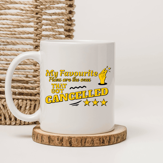 My Favourite Plans Are The Ones That Got Cancelled Mug - Mood In A Mug