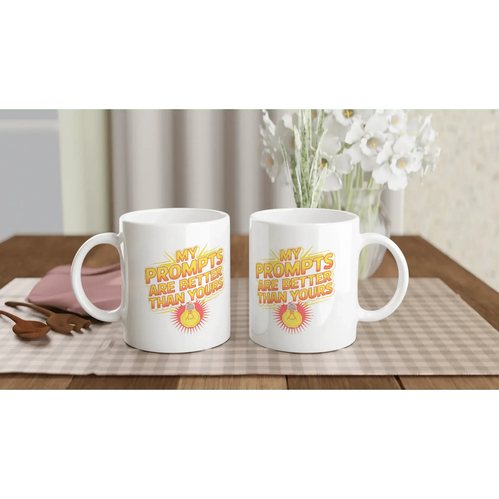 My prompts are better than yours Mug - Mood In A Mug