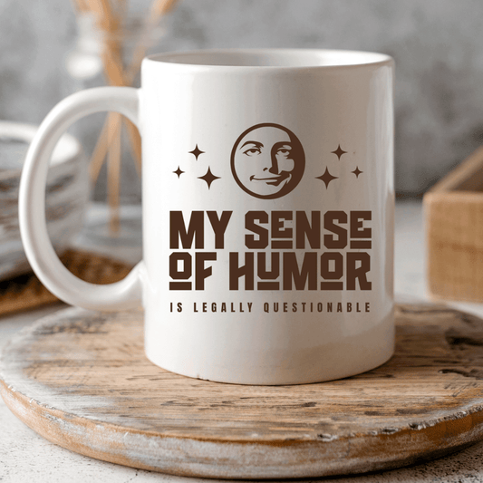 My Sense of Humor is Legally Questionable Mug - Mood In A Mug