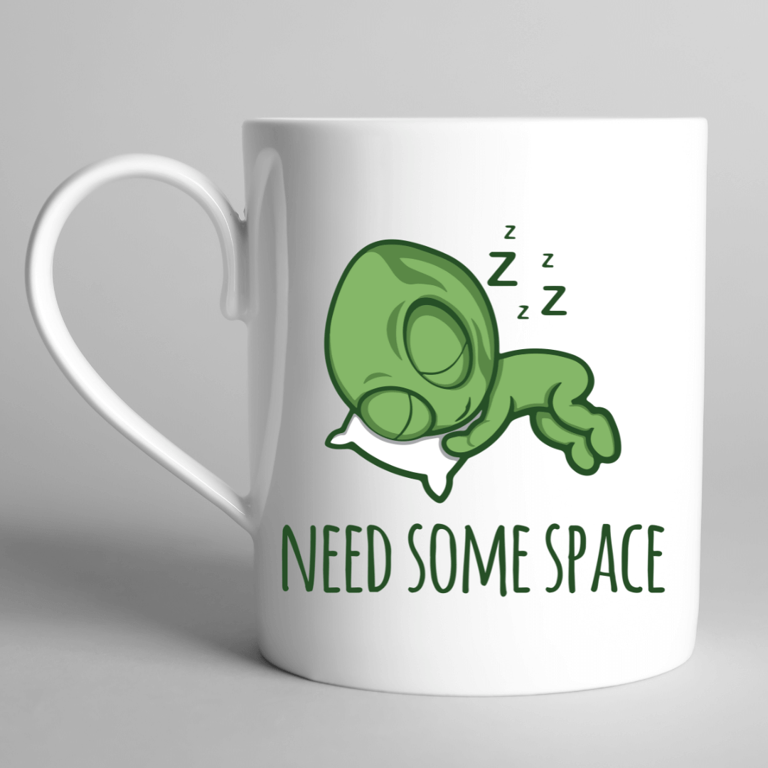 NEED SOME SPACE MUG - Mood In A Mug