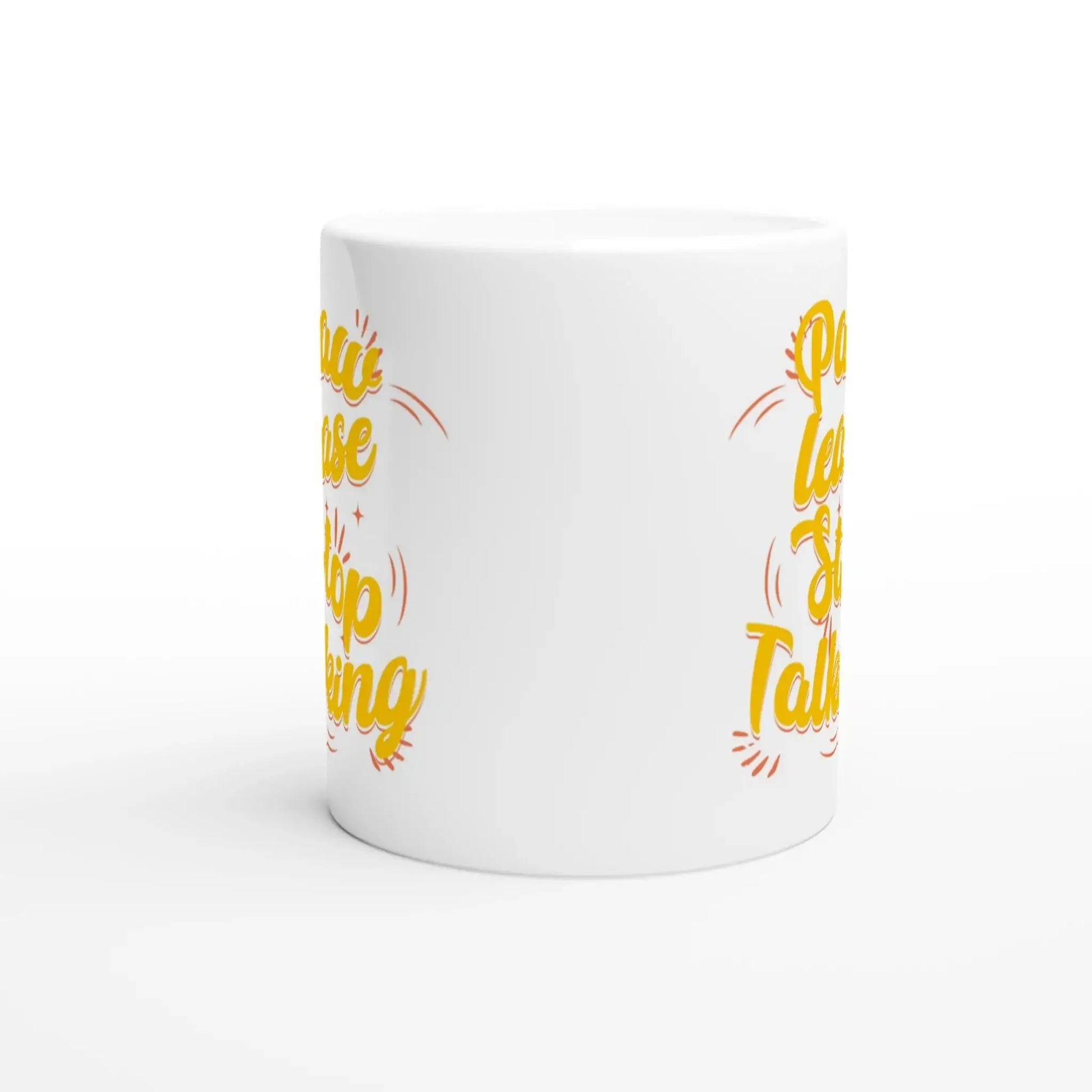 Pawlease Stop Talking Mug - Mood In A Mug