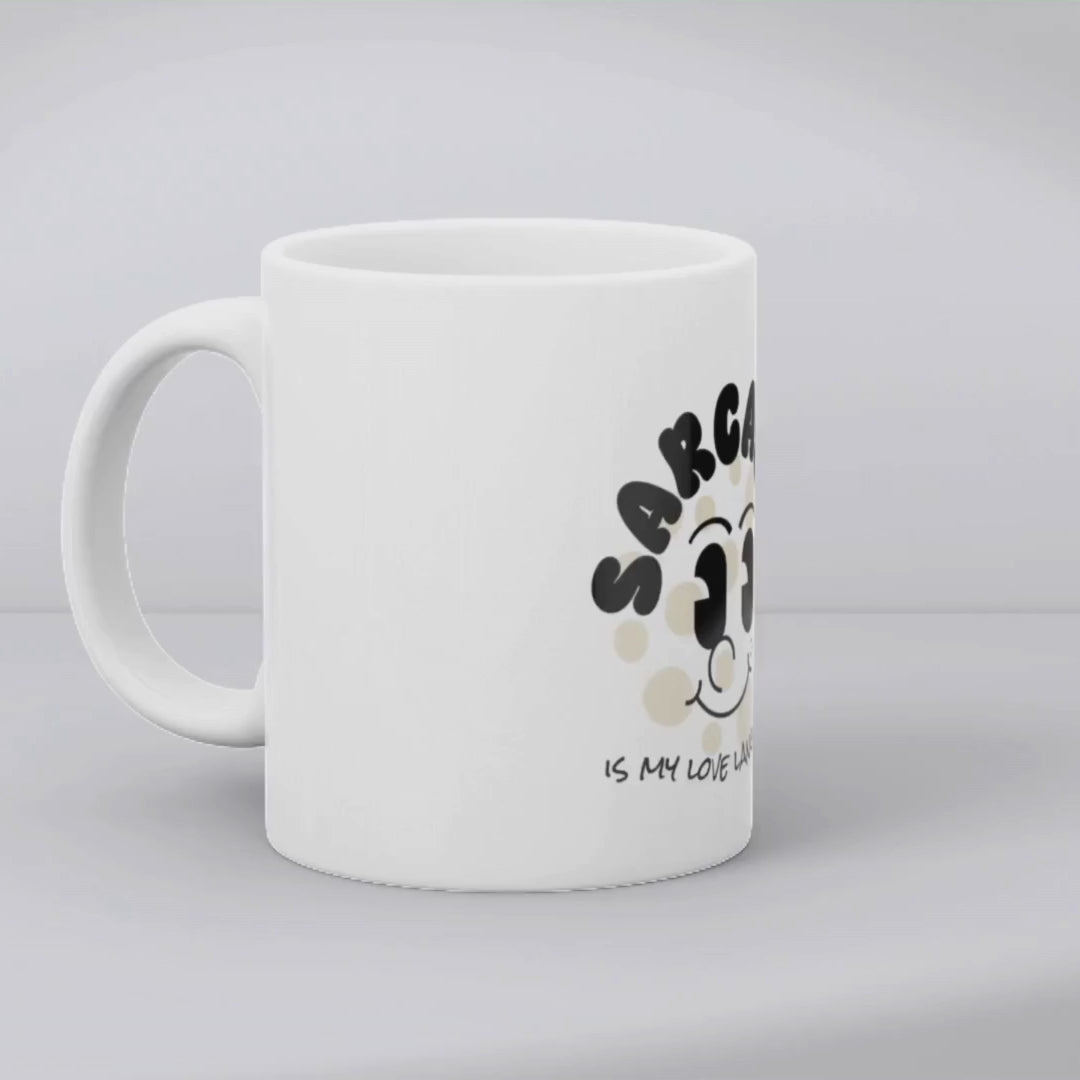 Sarcasm is my love language – the perfect witty coffee mug for sharp humor brew lovers.