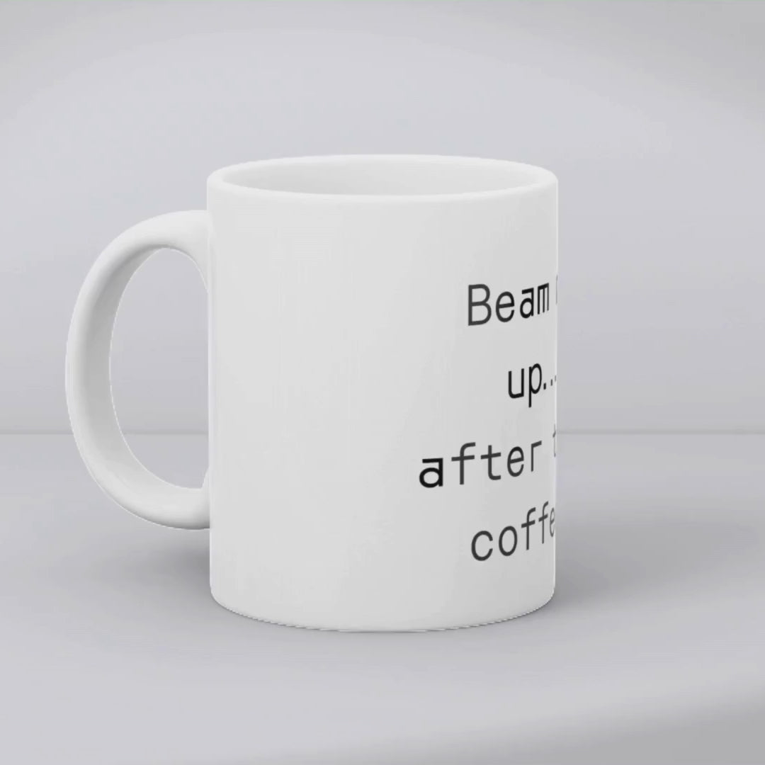 Beam me up... after this coffee Mug