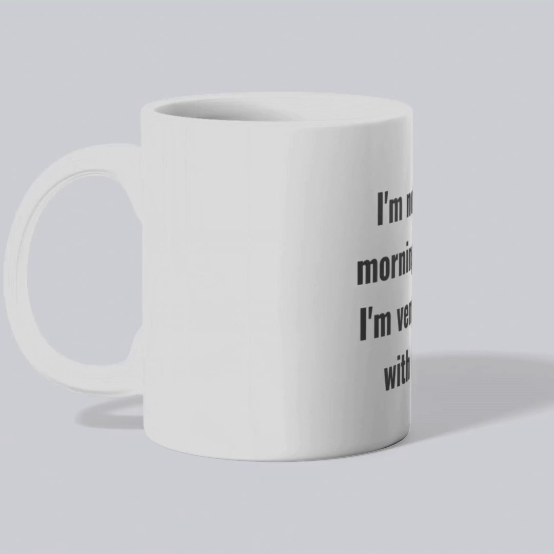 I'm not just a morning person. I'm vengeance... with coffee Mug