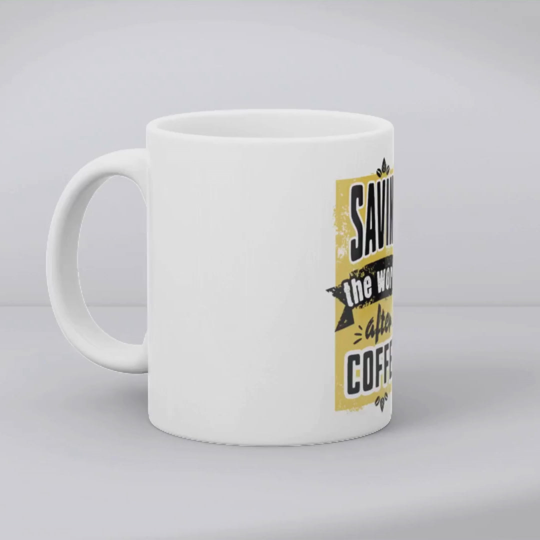 Saving the World After Coffee Mug