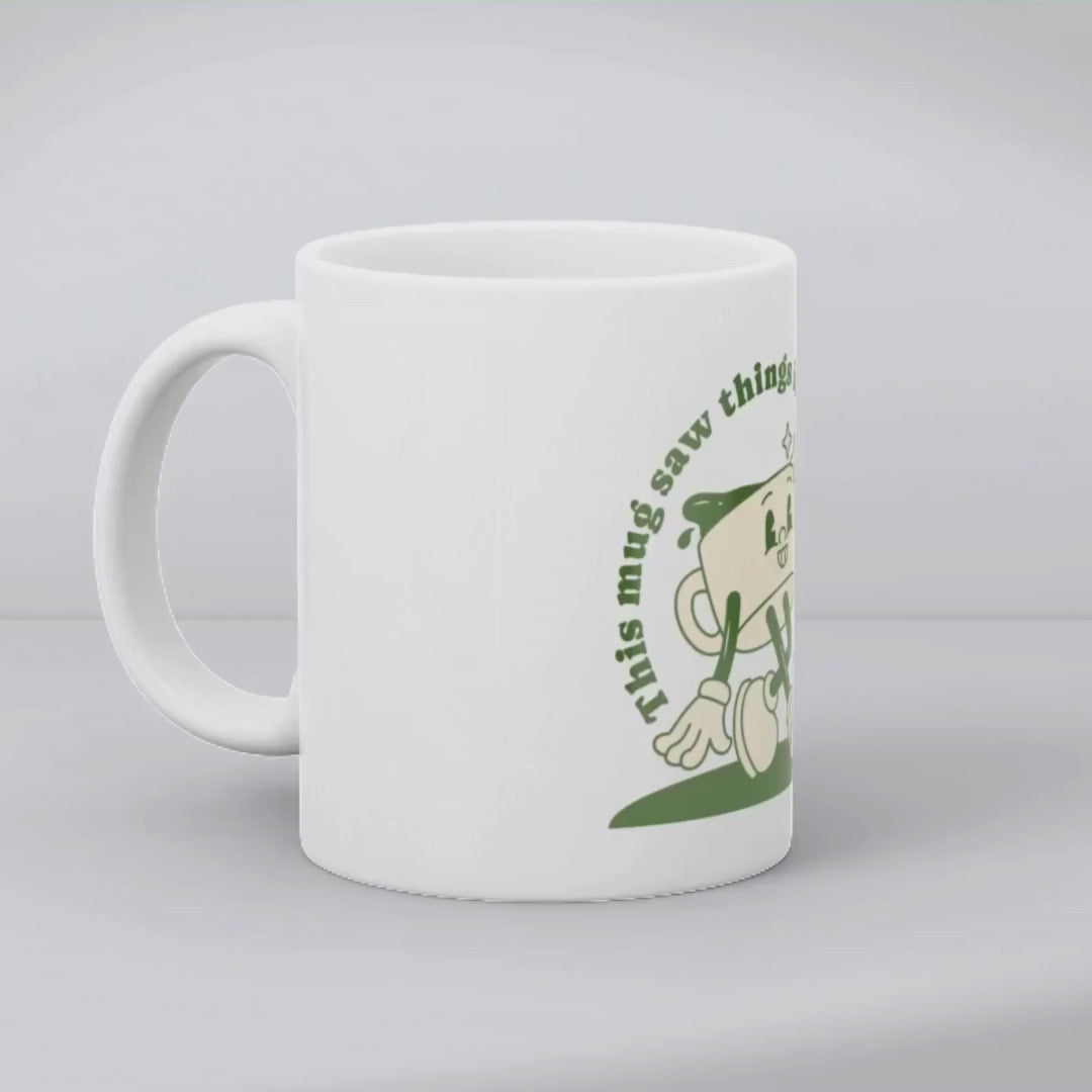 This Mug Saw Things It Won't Repeat – the perfect mysterious mug for secret-keepers and coffee lovers.