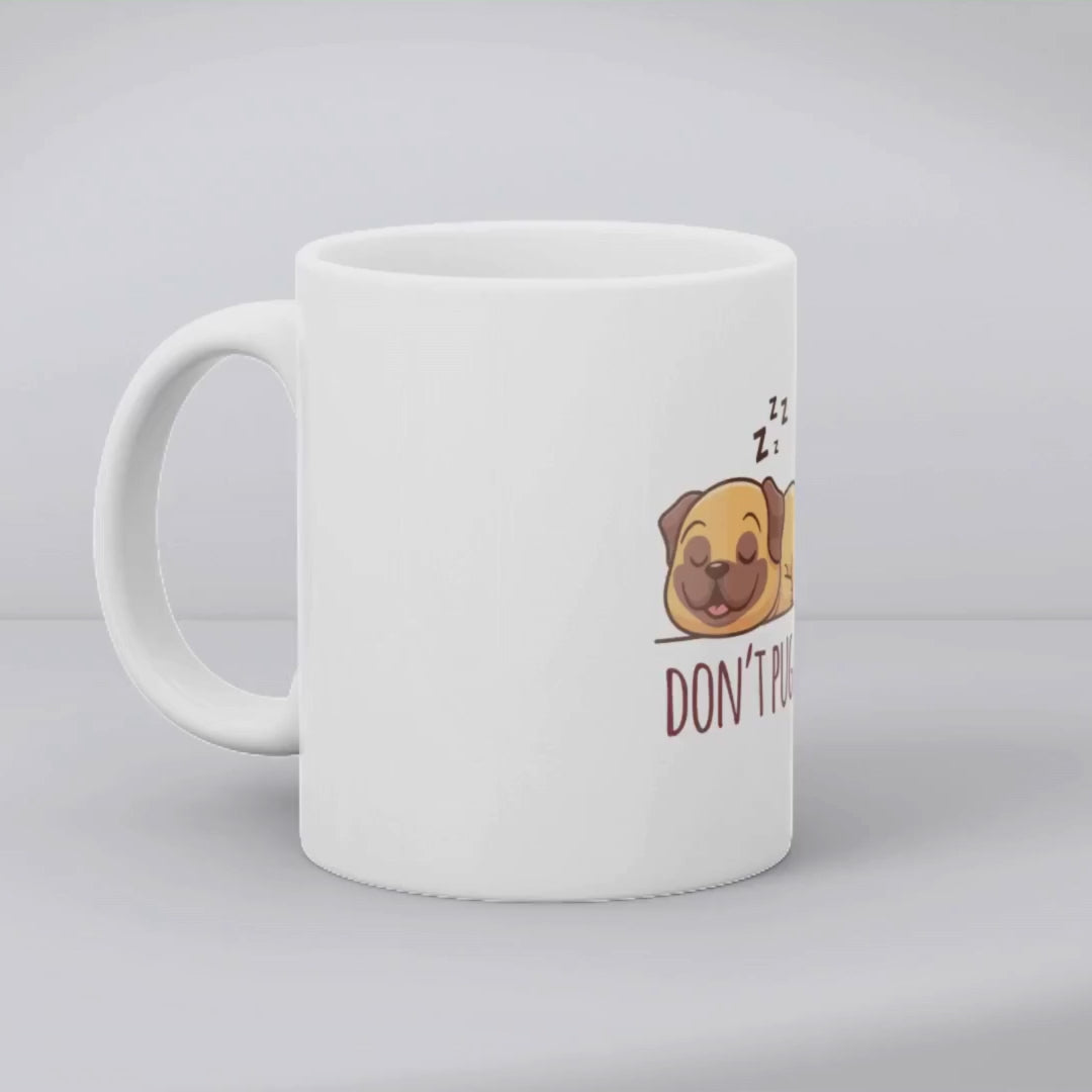 DON'T PUG ME MUG