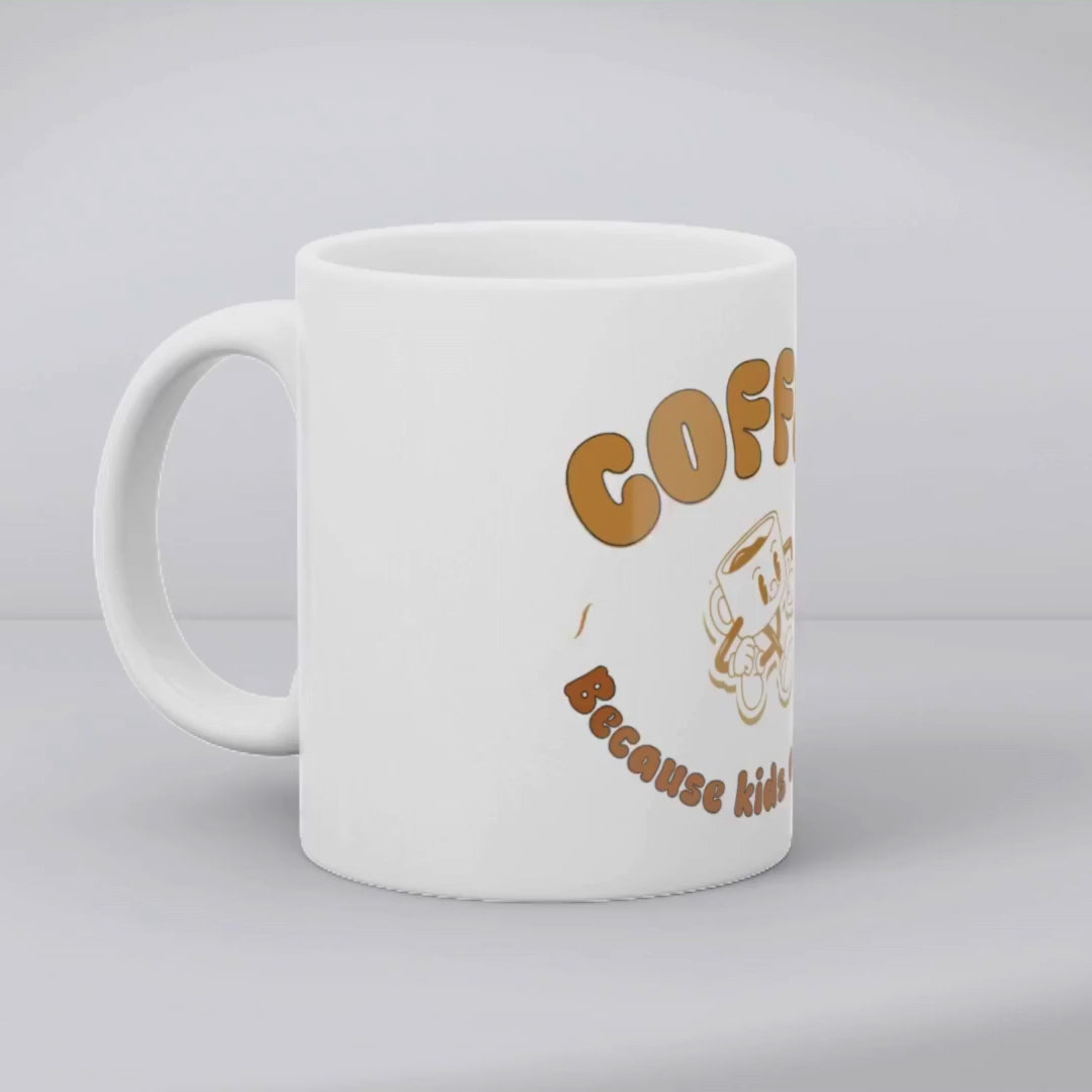 Coffee Because kids are wild Mug