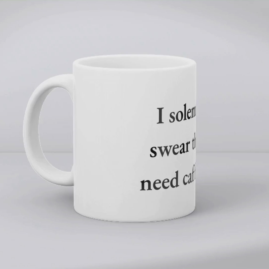 I solemnly swear that I need caffeine Mug