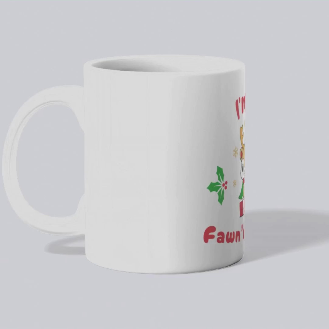 I’m So Fawn’d of You Mug