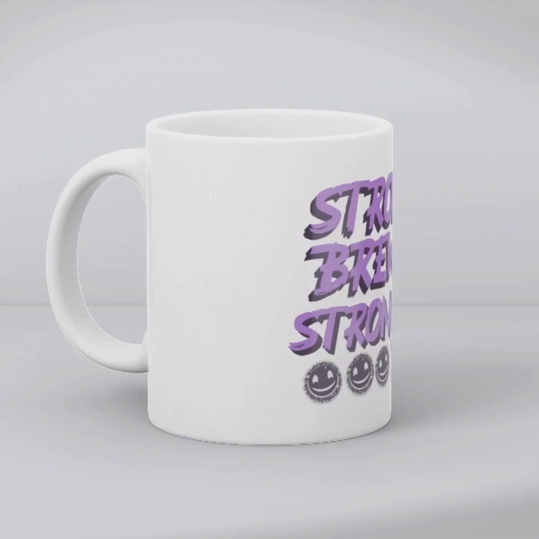 Strong brew, stronger you – the perfect empowering mug for resilient coffee lovers.