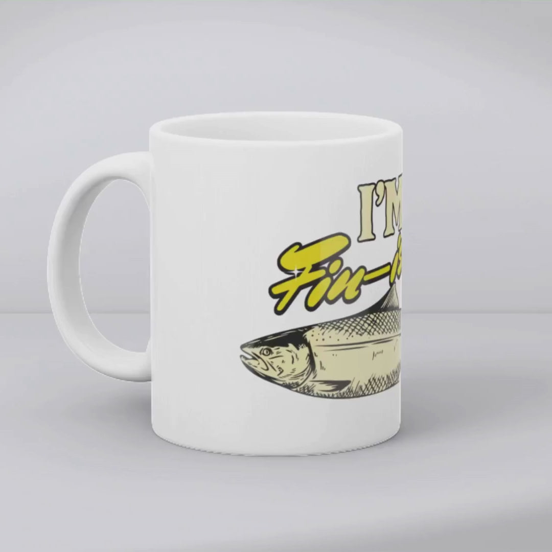 I’m Fin-ished Mug