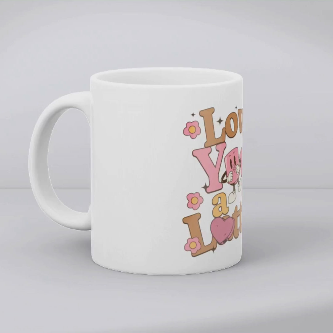 Love you a latte Mug