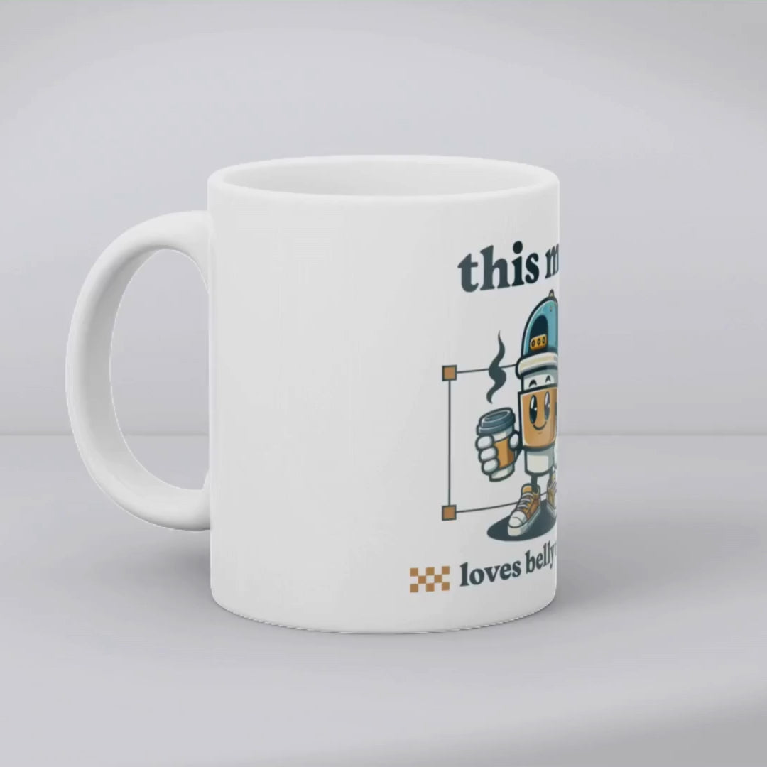 This mug loves belly rubs Mug
