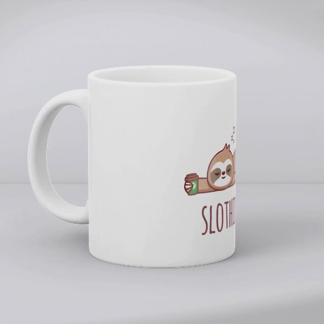 SLOTHIN' MUG