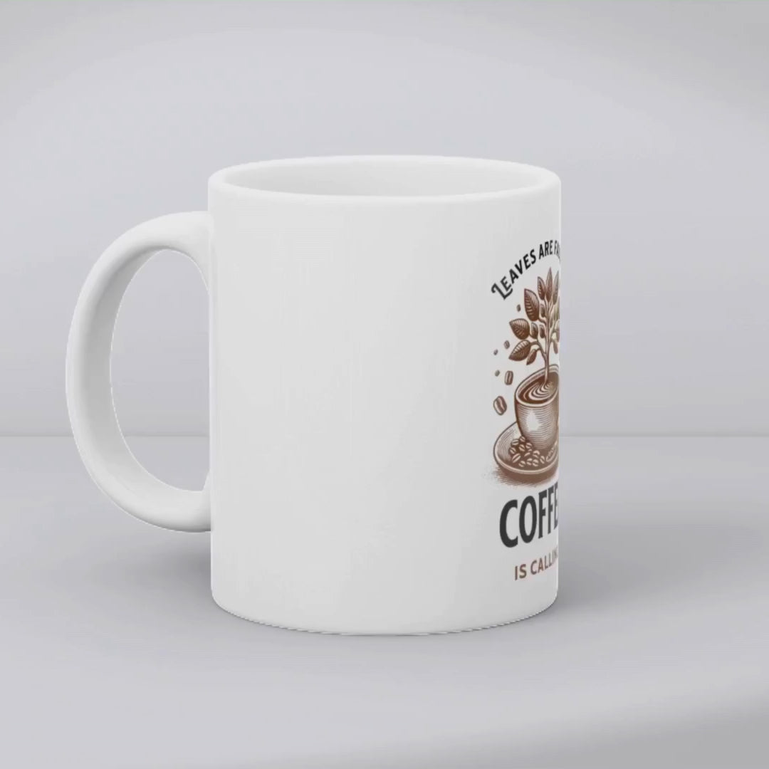 Leaves are falling, coffee is calling Mug