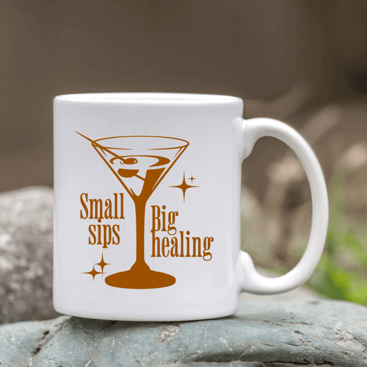 Small sips. Big healing Mug - Mood In A Mug