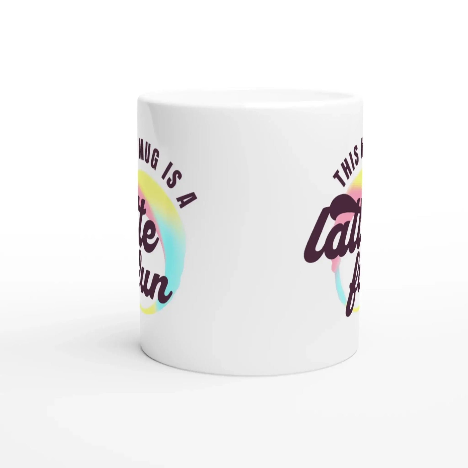 This mug is a latte fun Mug - Mood In A Mug