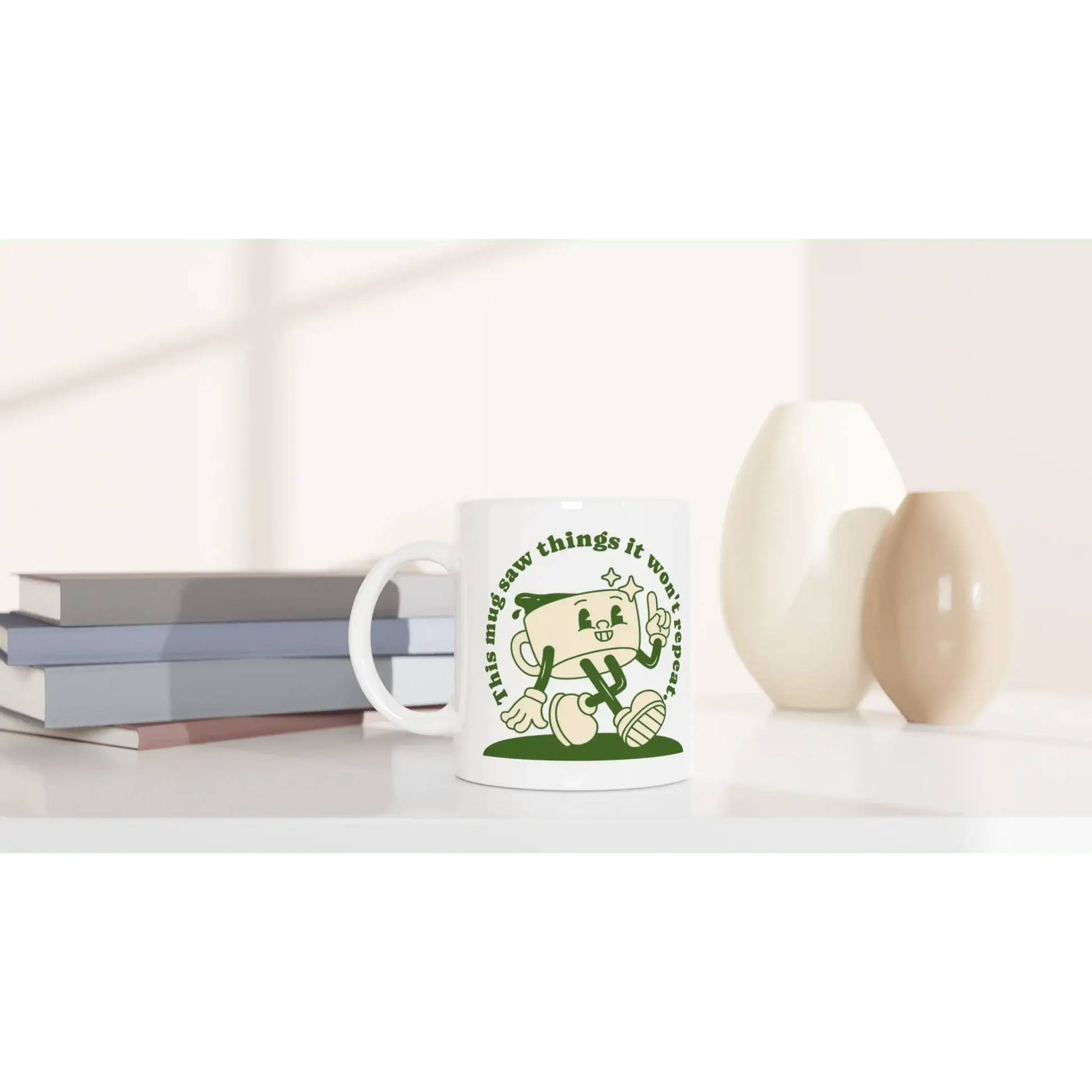 This Mug Saw Things It Won't Repeat Mug - Mood In A Mug