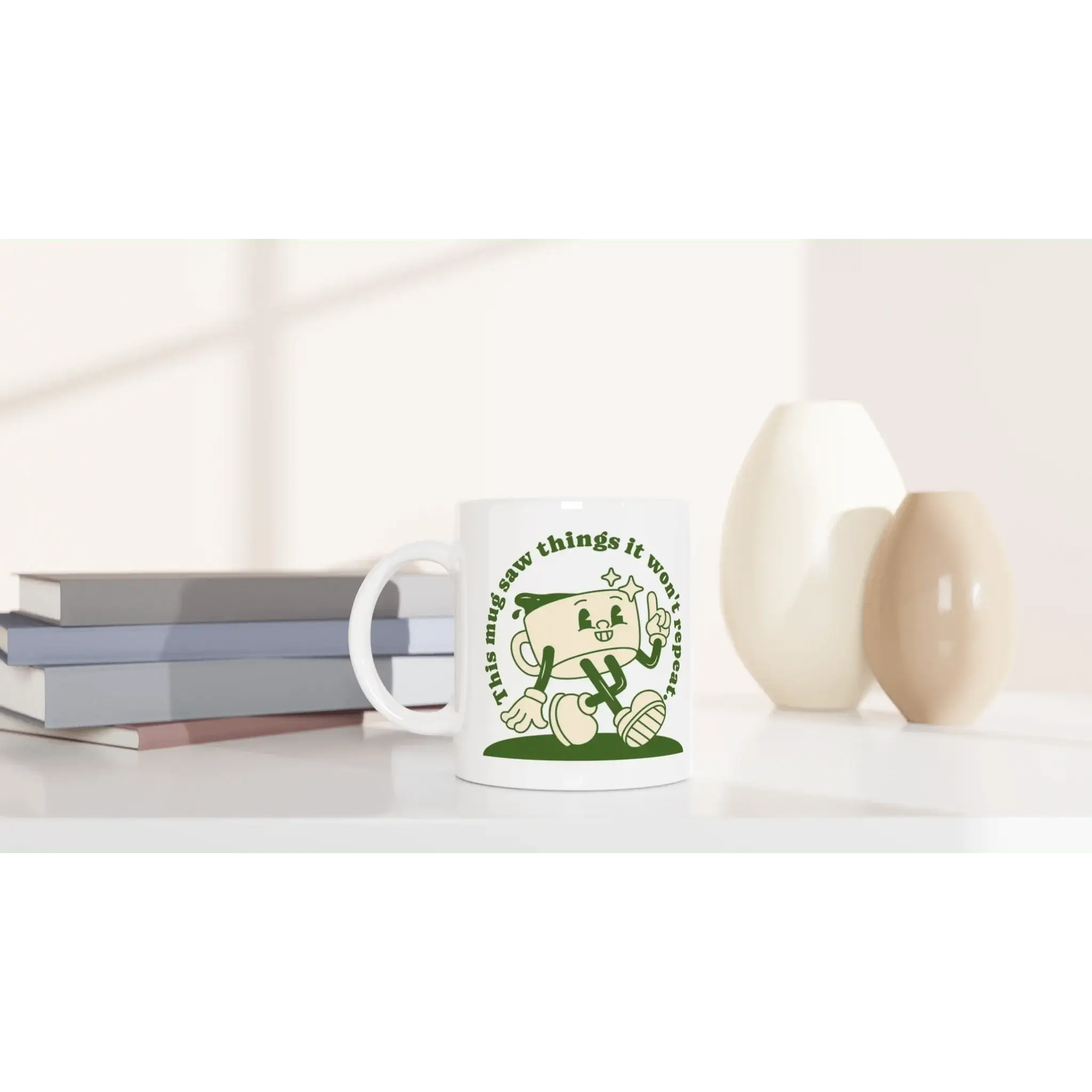 This Mug Saw Things It Won't Repeat Mug - Mood In A Mug