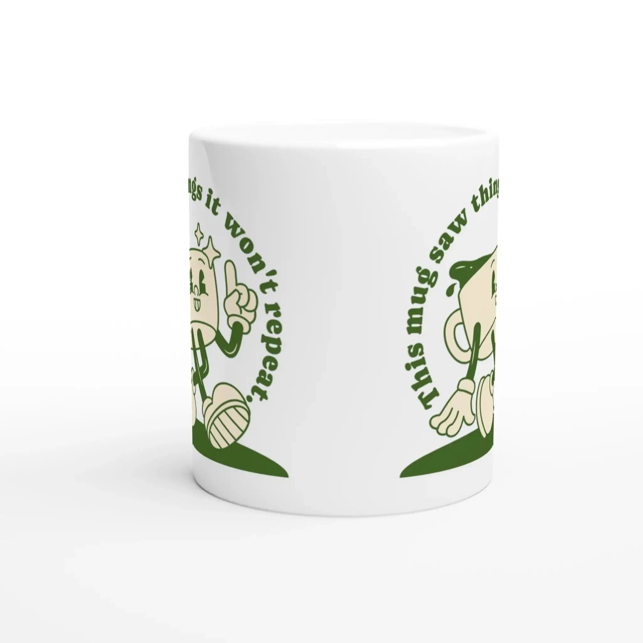 This Mug Saw Things It Won't Repeat Mug - Mood In A Mug