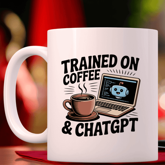 Trained on Coffee and Chatgpt Mug - Mood In A Mug