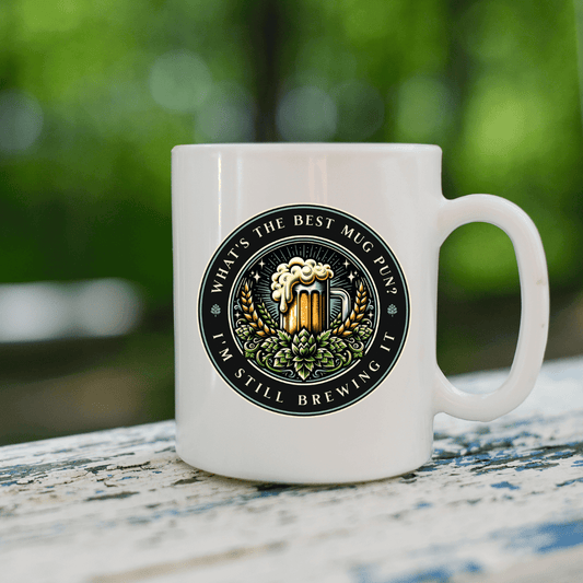 What's the best mug pun I'm still brewing it Mug - Mood In A Mug