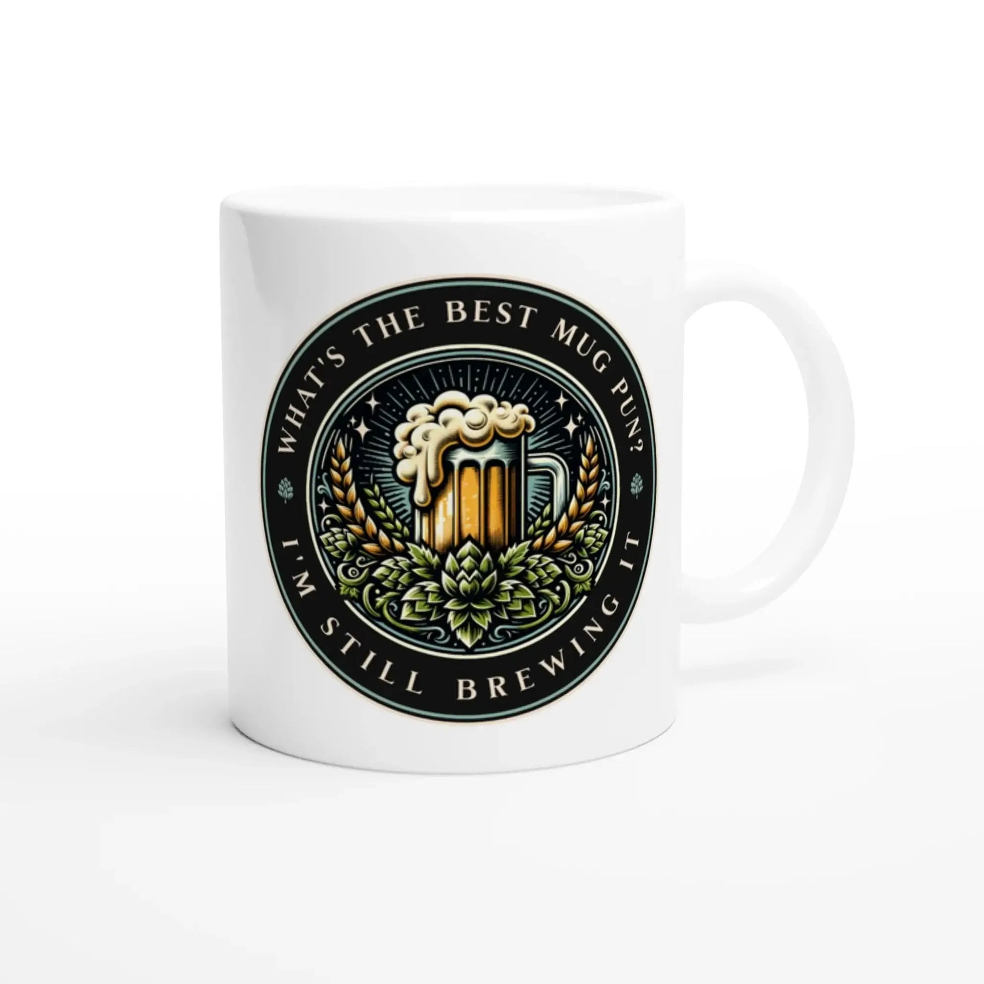 What's the best mug pun I'm still brewing it Mug - Mood In A Mug