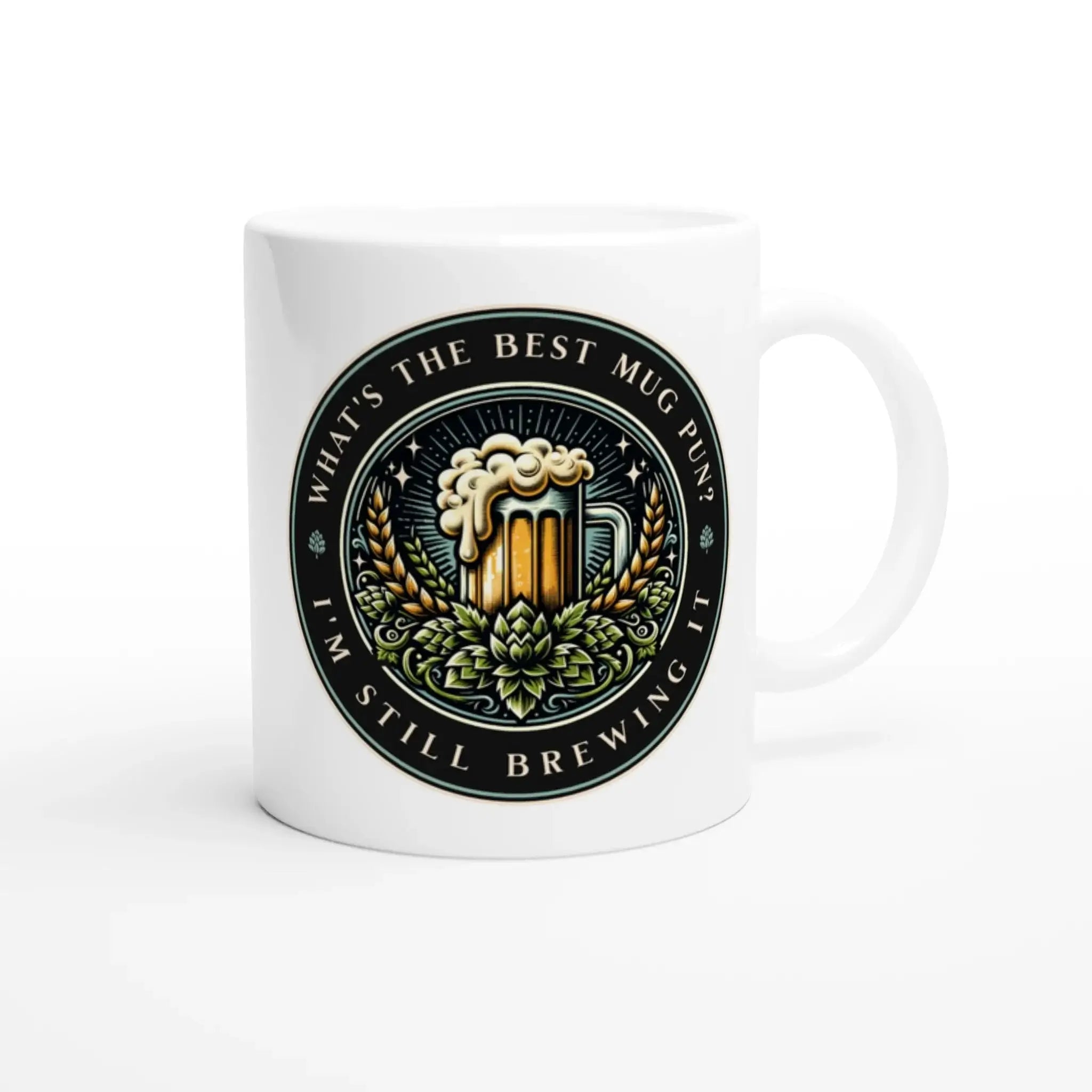 What's the best mug pun I'm still brewing it Mug - Mood In A Mug