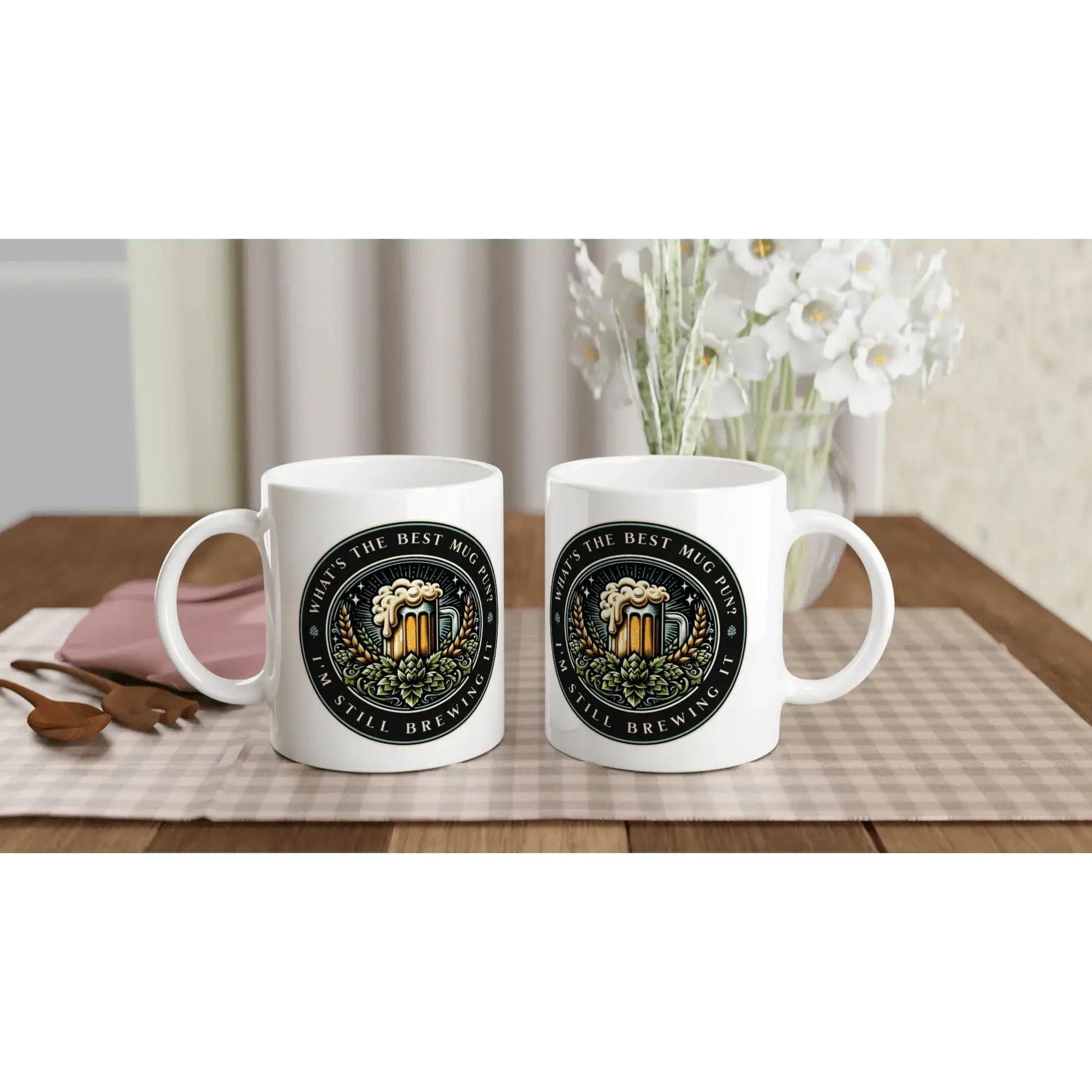 What's the best mug pun I'm still brewing it Mug - Mood In A Mug