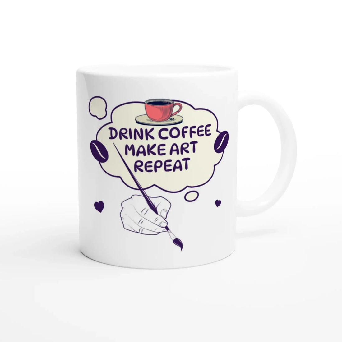 Drink coffee. Make art. Repeat Mug - Mood In A Mug